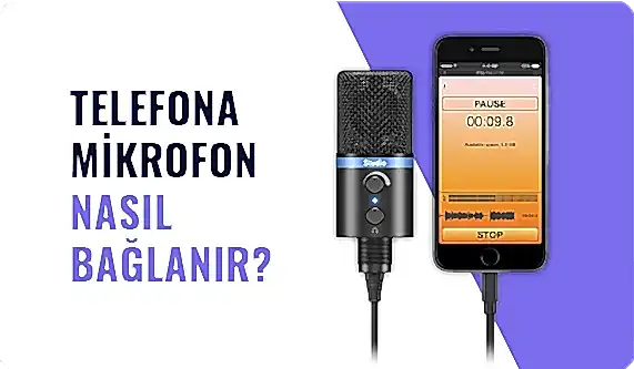 Telefona Mikrofon Nasıl Bağlanır?