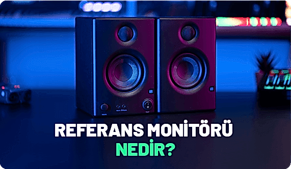 Referans Monitör Nedir?